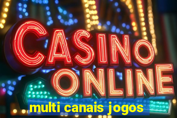 multi canais jogos